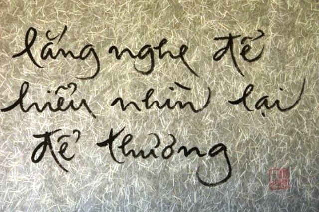 Lắng nghe để hiểu, nhìn lại để thương
