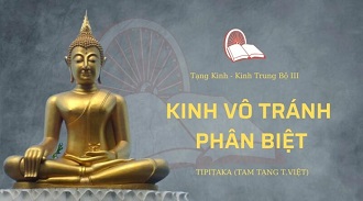 Kinh Trung Bộ 139 – Kinh Vô Tránh Phân Biệt - NS Hiếu Liên giảng