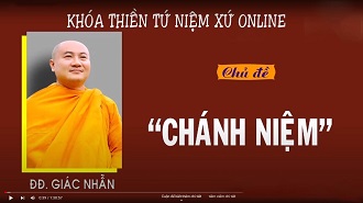 ĐĐ. Giác Nhẫn giảng đề tài - Chánh Niệm