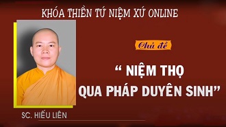SC Hiếu Liên giảng đề tài - Niệm Thọ Qua Pháp Duyên Sinh