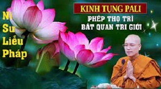 Kinh tụng Pali | Ni sư Liễu Pháp | Phép thọ Bát Quan Trai Giới