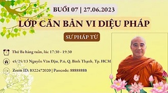 Buổi 07: Lớp Căn Bản Vi Diệu Pháp | Sư Pháp Từ giảng dạy