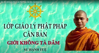 Giới không tà dâm | Lớp Phật Pháp Căn Bản | Sư Hạnh Tuệ