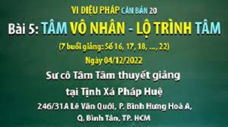 Vi diệu Pháp căn bản 20, SC Tâm Tâm giảng Bài 5: Tâm vô nhân - Lộ trình tâm