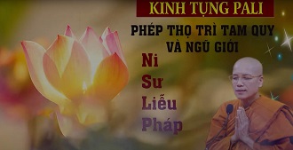 Kinh tụng Pali | Ni sư Liễu Pháp | 2. Phép Thọ Trì Tam Quy & Ngũ Giới
