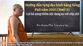 Cách đọc phiên âm chữ kinh Pali (buồi 2) - HT. Pháp Tông dạy