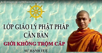 Giới không trộm cắp | Lớp Phật Pháp Căn Bản | Sư Hạnh Tuệ