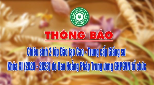 Ban Hoằng pháp Trung ương chiêu sinh lớp Cao – Trung cấp Giảng sư khóa XI (2020 – 2023)