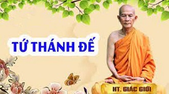 Hoà thượng GIÁC GIỚI: Tứ Thánh Đế