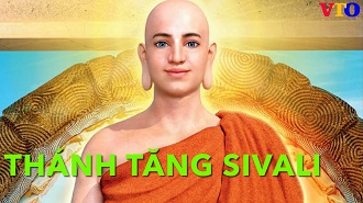 Tôn giả Sivali - đệ tử Tài Lộc bậc nhất của đức Phật