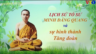 Lịch sử Tổ sư Minh Đăng Quang và sự hình thành Tăng đoàn