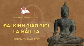 Kinh Trung Bộ 62 –  Đại Kinh Giáo Giới La-Hầu-La - TT. Giác Hoàng giảng