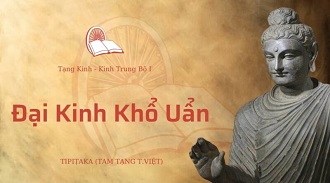 Kinh Trung Bộ 13 - Đại Kinh Khổ Uẩn - ĐĐ. Minh Nhật giảng