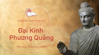 Kinh Trung Bộ 43 - Đại Kinh Phương Quảng - ĐĐ. Minh Thắng giảng