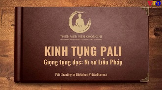 Kinh tụng Pali _ Ni sư Liễu Pháp hướng dẫn