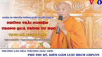 Kinh nghiệm tu tập - HT. Giác Giới giảng tại Khoá tu truyền thống Khất sĩ lần thứ 31 - buổi chiều
